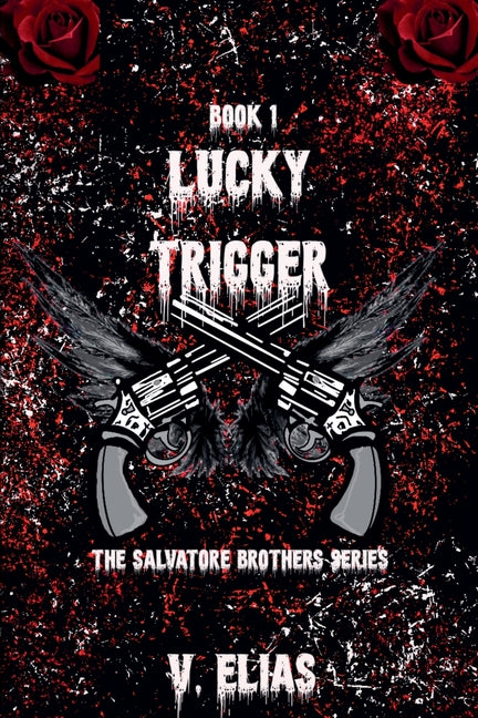 Lucky Trigger: The Salvatore Brothers Series Book 1