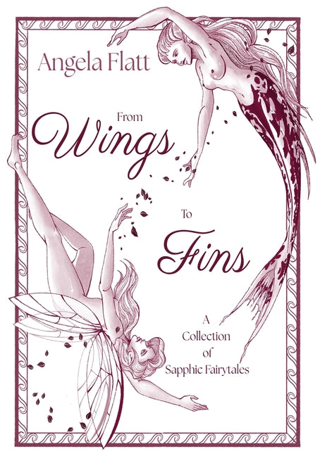 From Wings to Fins: A Collection of Sapphic Fairytales