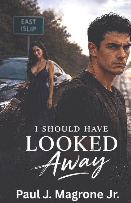 I Should Have Looked Away: A Story of Obsession and Consequence