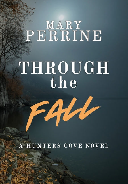 Through the Fall: A Hunters Cove Novel