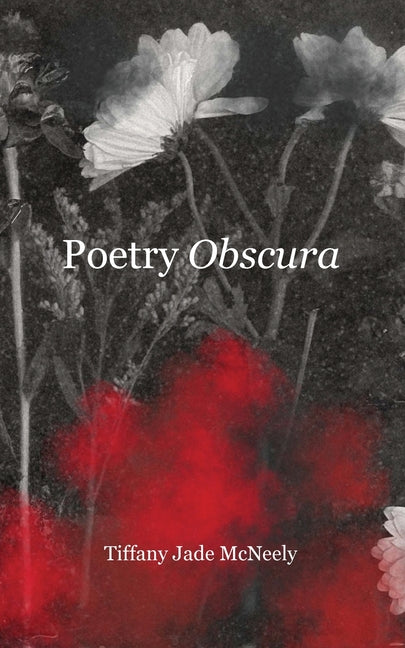 Poetry Obscura: Fragments of life and the shadows that move through all of us.