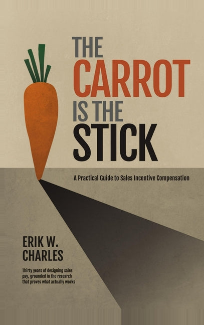 The Carrot Is The Stick