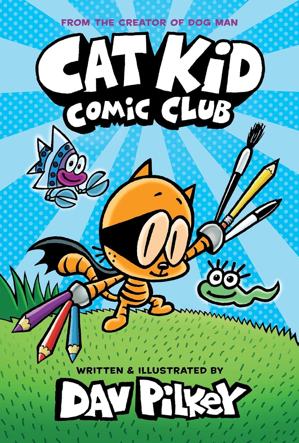 Cat Kid Comic Club: A Graphic Novel (Cat Kid Comic Club 1): From the Creator of Dog Man