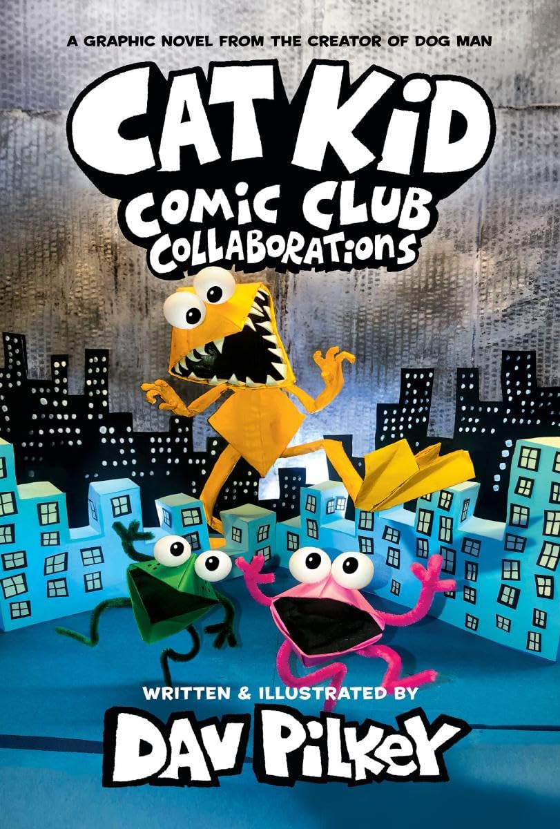 Cat Kid Comic Club: Collaborations: A Graphic Novel (Cat Kid Comic Club 4): From the Creator of Dog Man