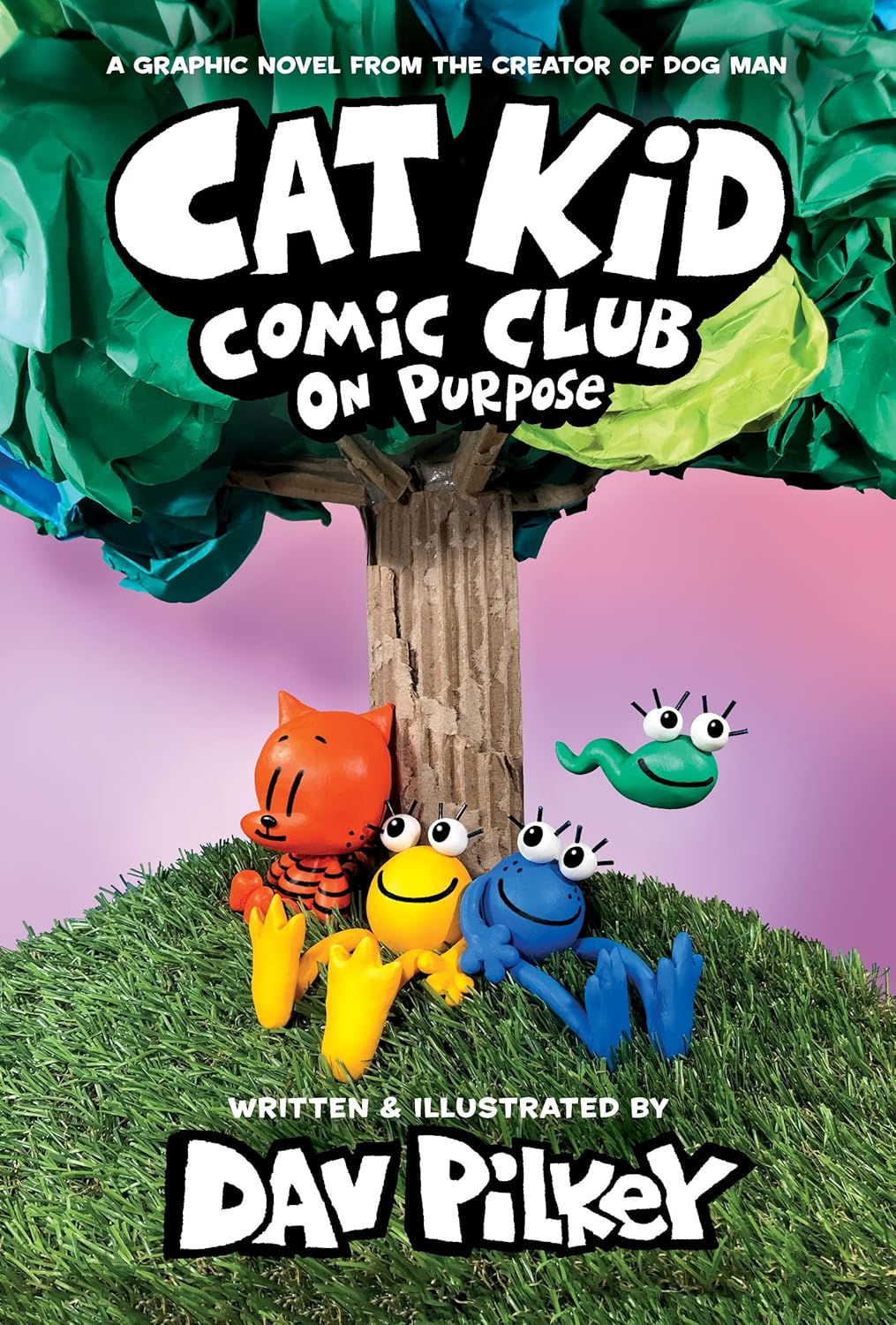 Cat Kid Comic Club: On Purpose: A Graphic Novel (Cat Kid Comic Club 3): From the Creator of Dog Man
