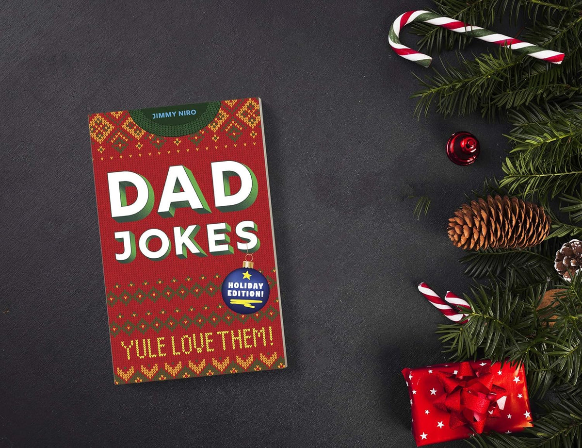 Dad Jokes Holiday Edition: Yule Love Them! (World's Best Dad Jokes Collection)