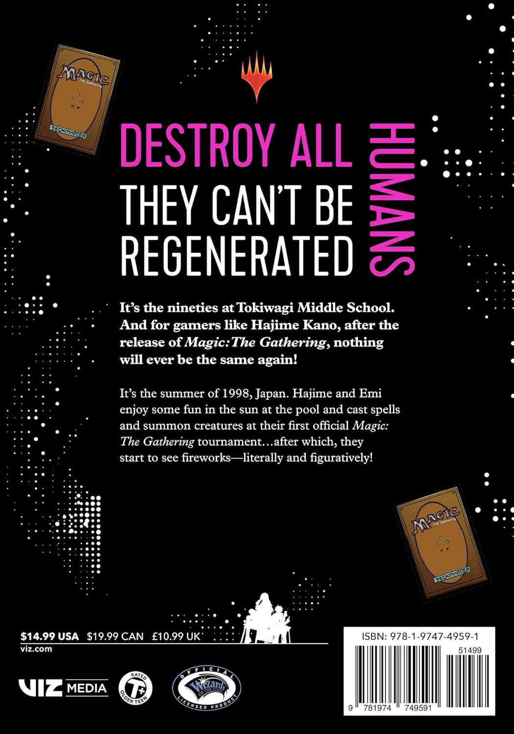 Destroy All Humans. They Can't Be Regenerated. A Magic: The Gathering Manga, Vol. 2: Limited edition Magic: The Gathering card included in first printing!