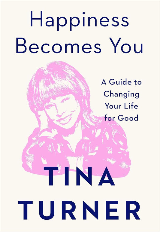 Happiness Becomes You: A Guide to Changing Your Life for Good