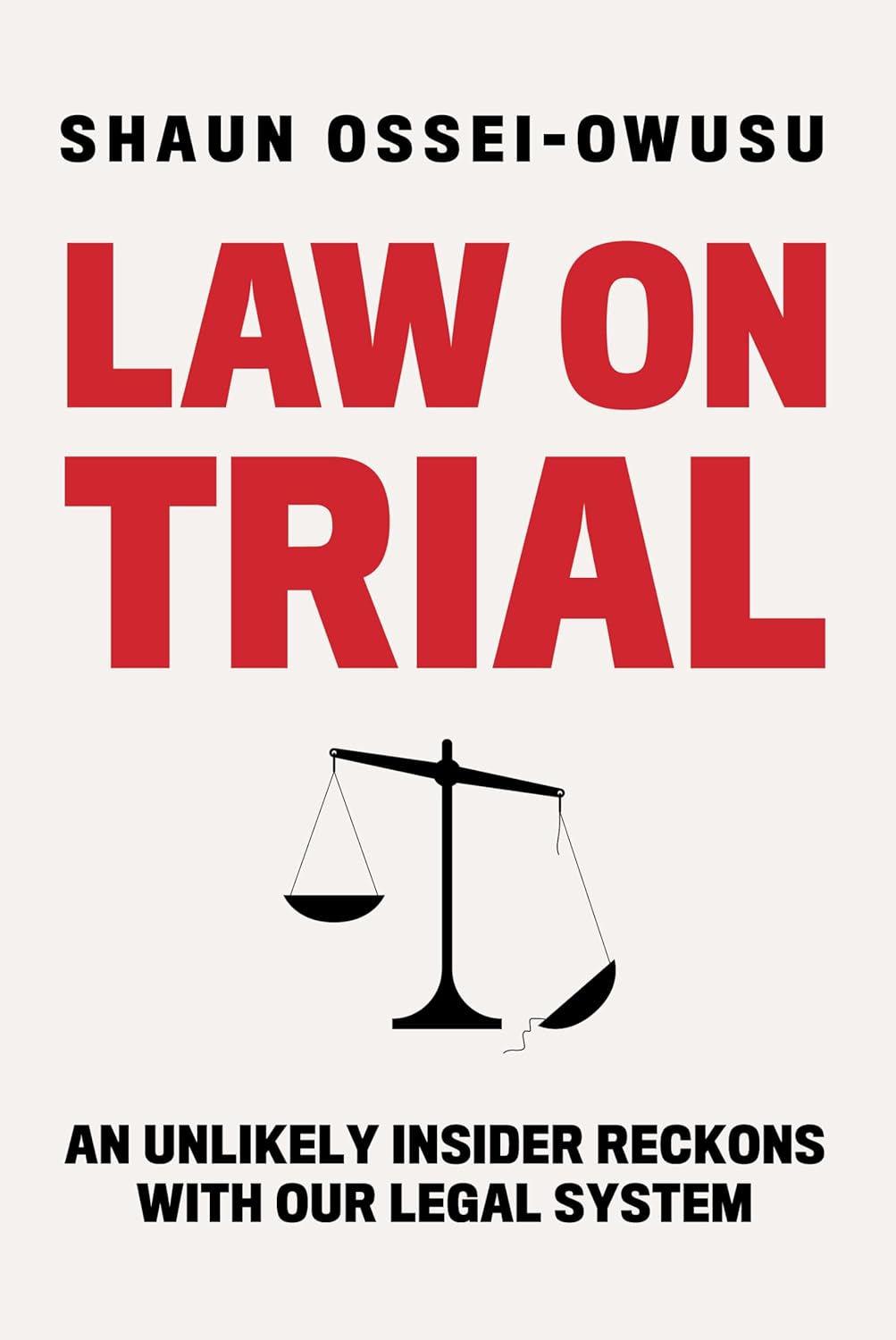 Law on Trial: An Unlikely Insider Reckons with Our Legal System