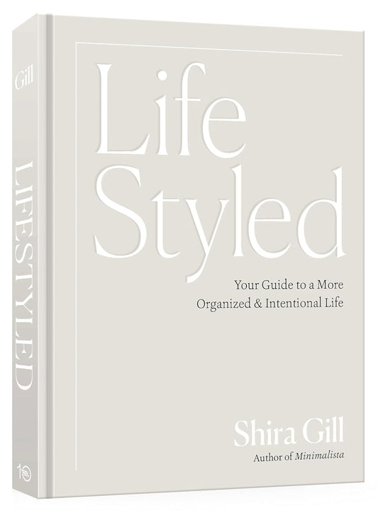 Lifestyled: Your Guide to a More Organized & Intentional Life