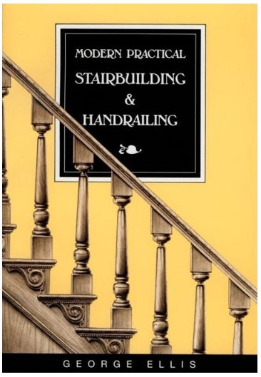 Modern Practical Stairbuilding and Handrailing