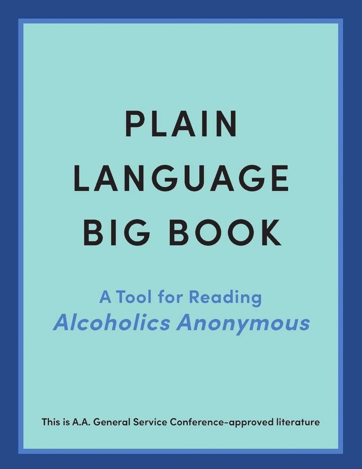 Plain Language Big Book: A Tool for Reading Alcoholics Anonymous