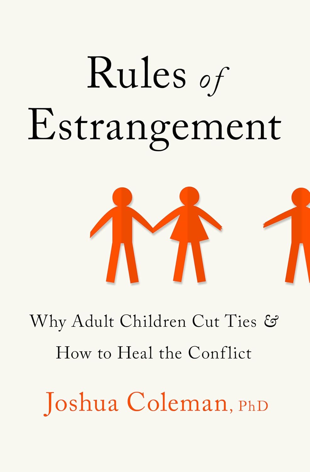 Rules of Estrangement: Why Adult Children Cut Ties and How to Heal the Conflict