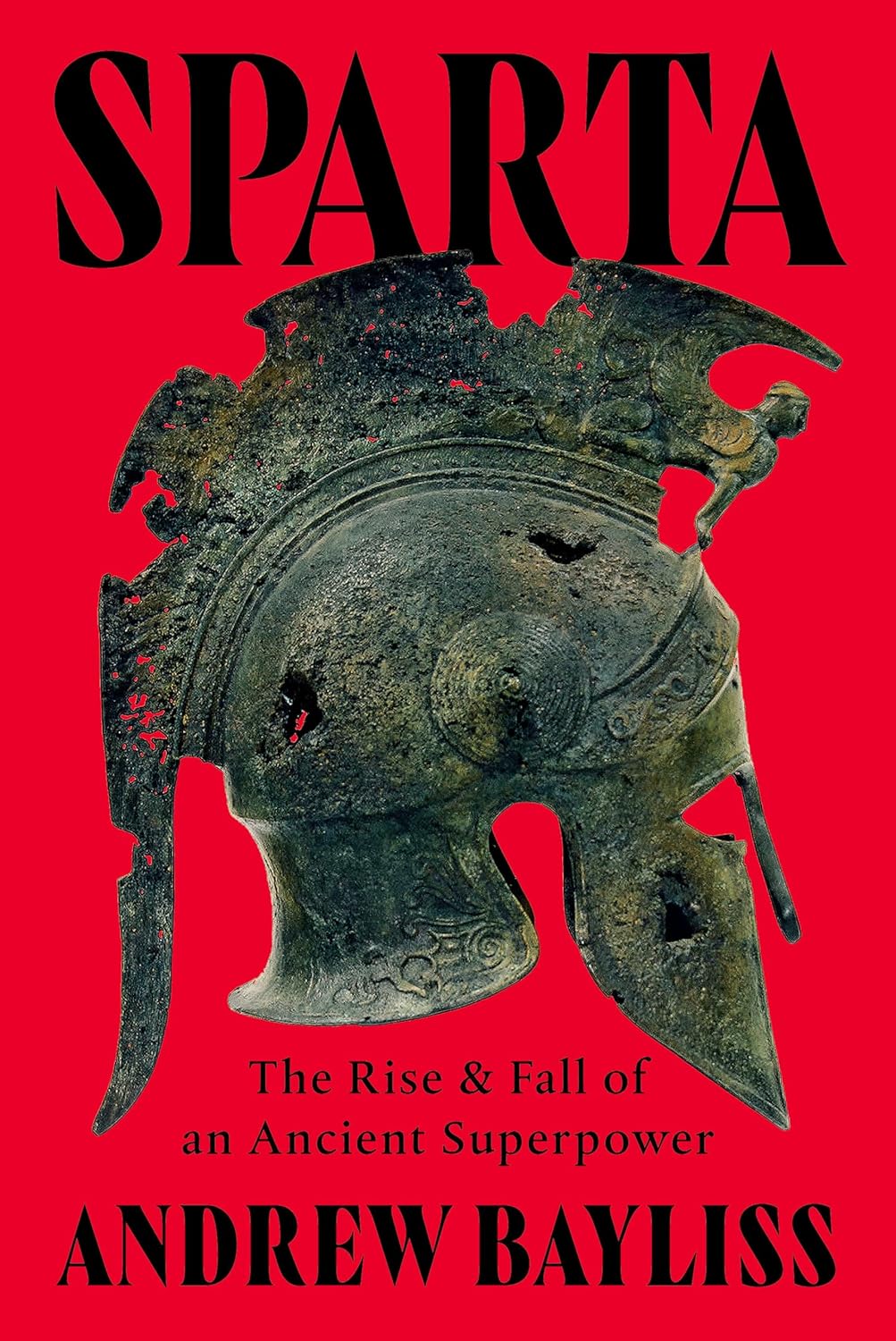 Sparta: The Rise and Fall of an Ancient Superpower