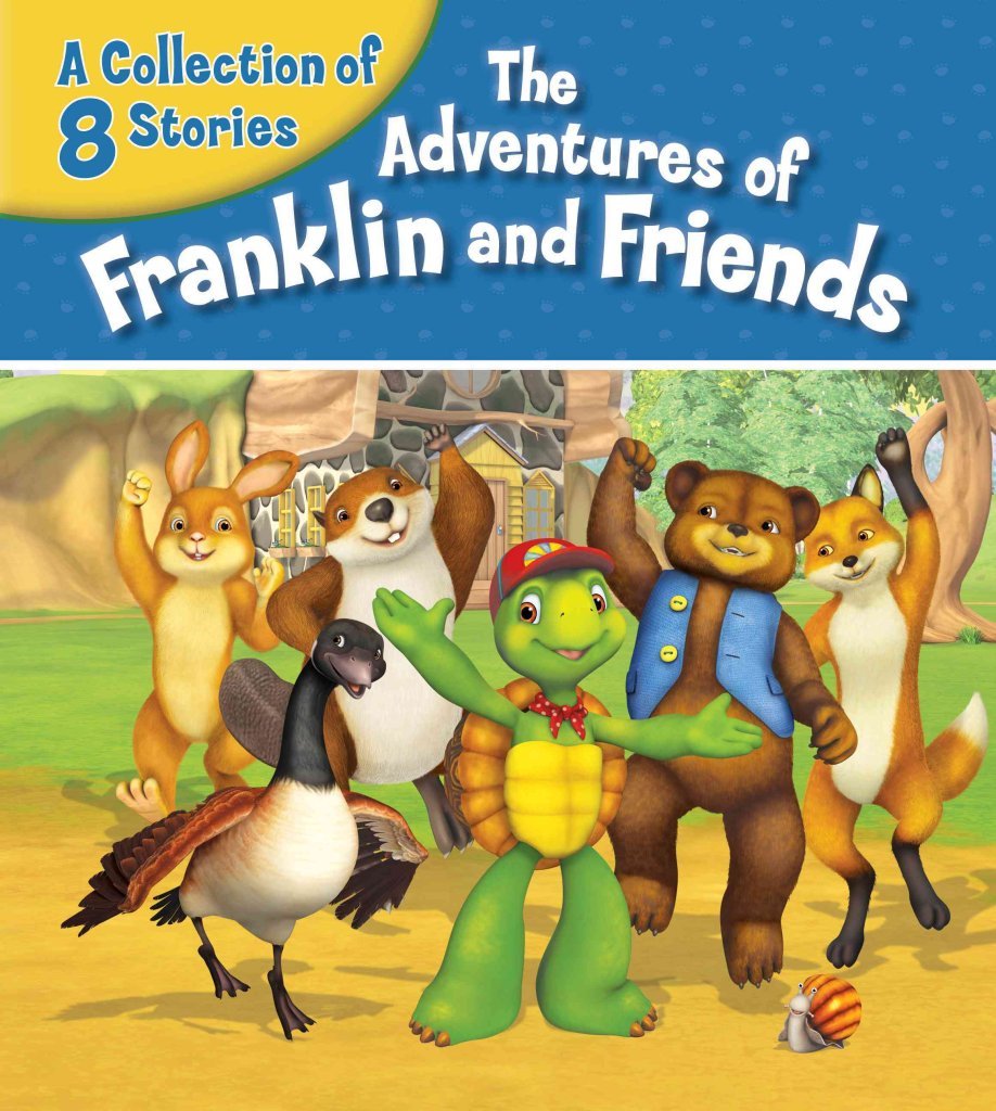 The Adventures of Franklin and Friends: A Collection of 8 Stories