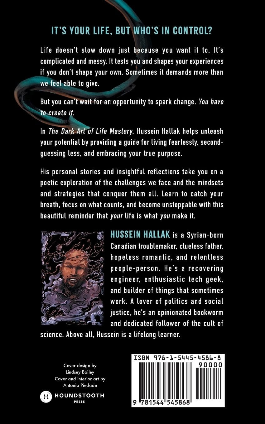 The Dark Art of Life Mastery: Your Life, Your Way, Right Here, Right Now