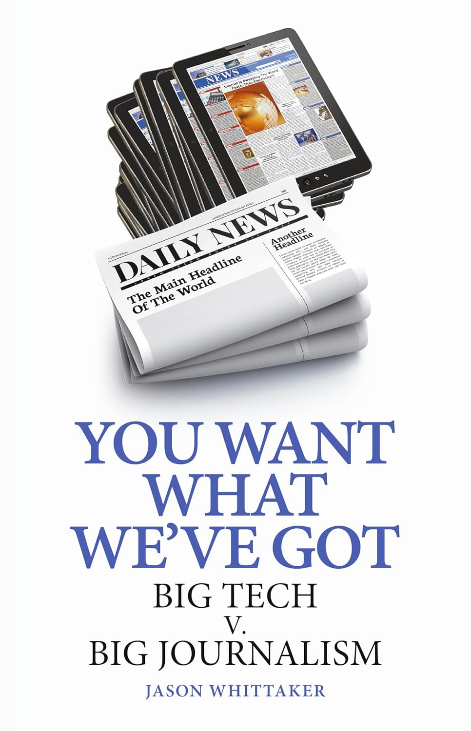 You Want What We've Got: Big Tech V. Big Journalism