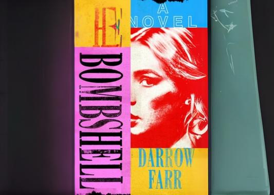 Why Should You Read The Bombshell: A Novel by Darrow Farr?