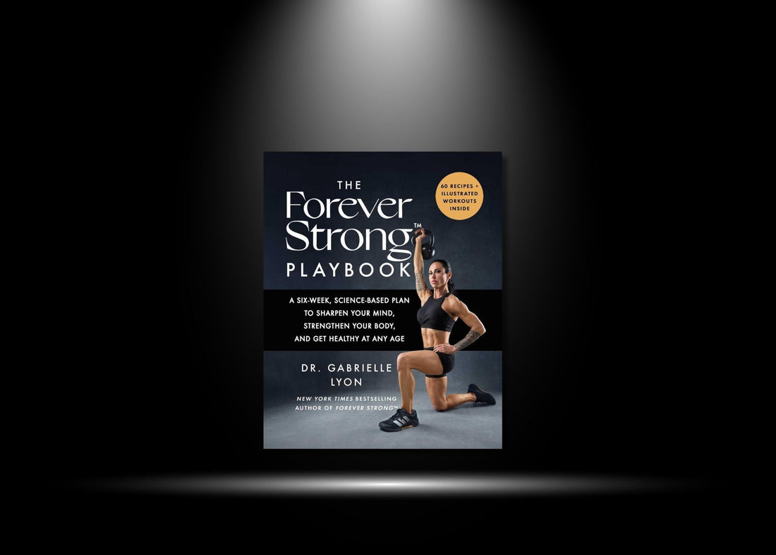 4 Health Rules from the "Forever Strong Playbook" That Will Change How You Think About Fitness