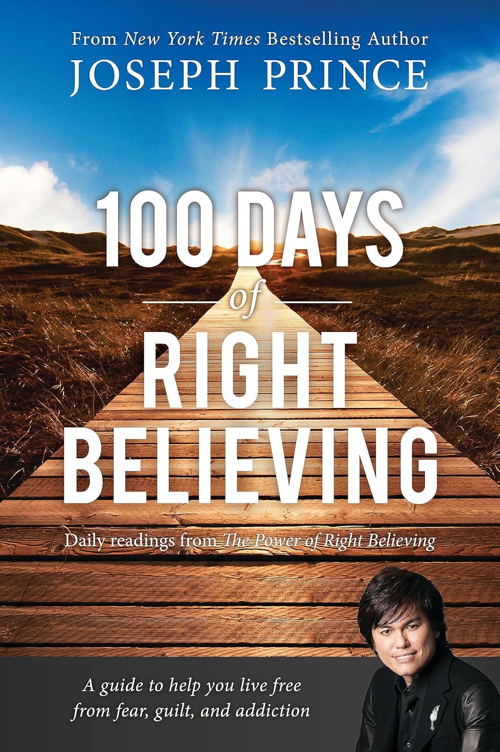 100 Days of Right Believing: Daily Readings from the Power of Right Believing
 Contributor(s): Prince, Joseph (Author)