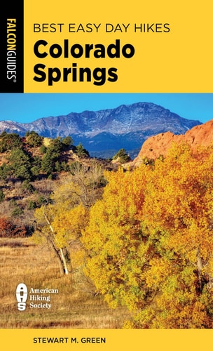 Best Easy Day Hikes Colorado Springs (Best Easy Day Hikes Series)