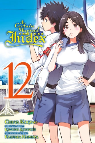 A Certain Magical Index, Vol. 12 (manga) (A Certain Magical Index (manga), 12)