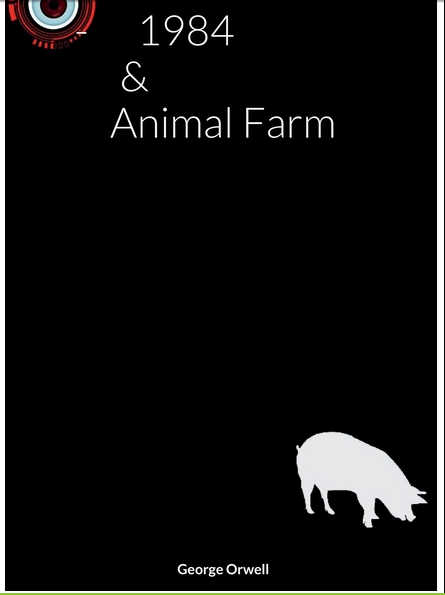 1984 & Animal Farm..