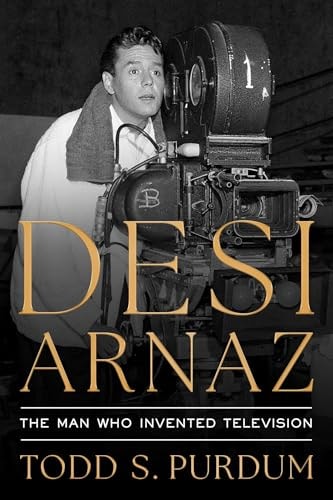 Desi Arnaz: The Man Who Invented TelevisionDesi Arnaz