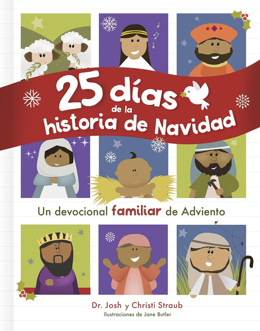 25 Dias de la Historia de Navidad: Un Devocional Familiar de Adviento