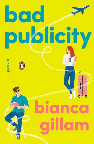Bad Publicity: A Novel