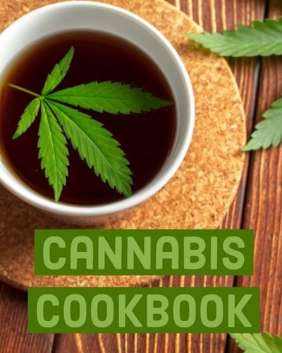 Cannabis Cookbook: Marijuana Recipe Book to Write In Your Weed-Infused Recipes