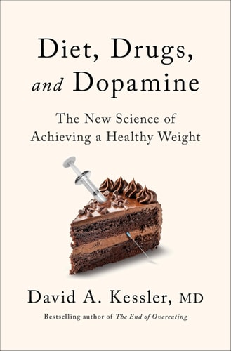 Diet, Drugs, and Dopamine: The New Science of Achieving a Healthy Weight