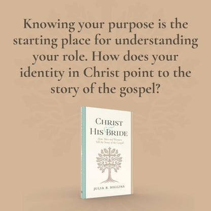 Christ and His Bride: How Men and Women Tell the Story of the Gospel