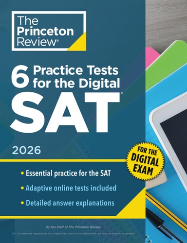 6 Practice Tests for the Digital SAT, 2026: In-Book + Online Practice Tests for Your Top Score (2026) (College Test Preparation)