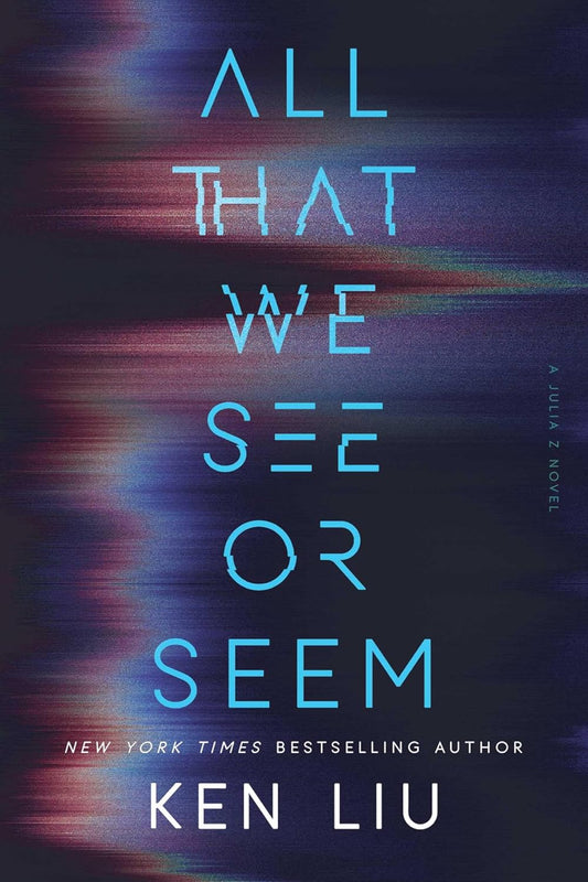 All That We See or Seem (1) (A Julia Z Novel)