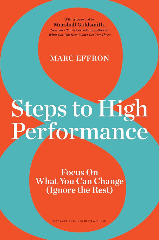 8 Steps to High Performance: Focus on What You Can Change