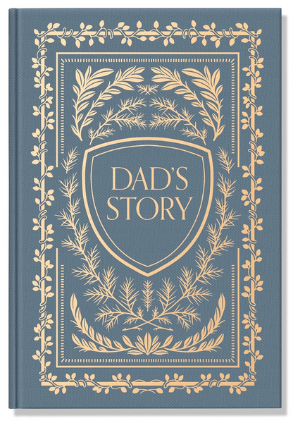 Dad's Story: A Memory and Keepsake Journal for My Family