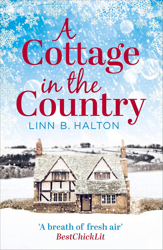 Cottage in the Country: Escape to the Cosiest Little Cottage in the Country (UK)