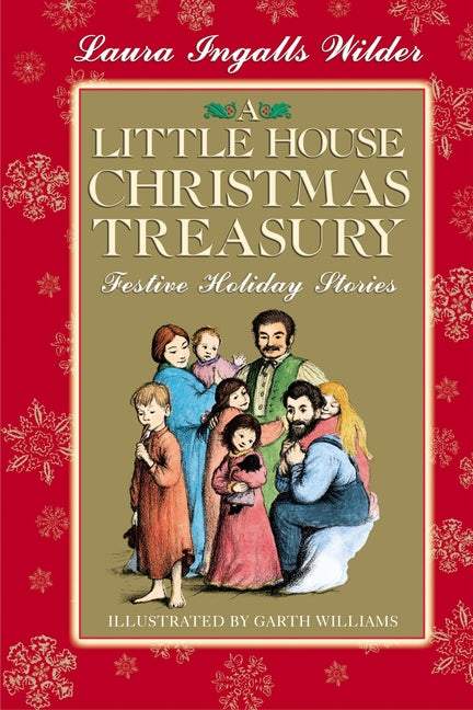 A Little House Christmas Treasury: Festive Holiday Stories: A Christmas Holiday Book for Kids