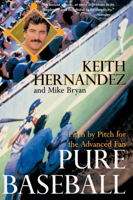 Pure Baseball: Pitch by Pitch for the Advanced Fan