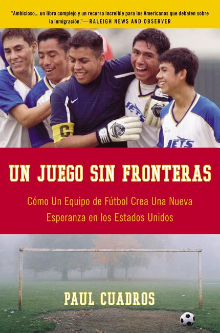 Un Juego Sin Fronteras: Como un Equipo de Futbol Crea una Nueva Esperanza en los Estados Unidos