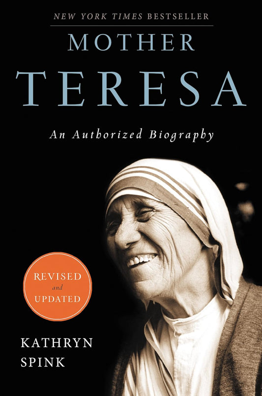 Mother Teresa (Revised Edition): An Authorized Biography (Revised, Updated)