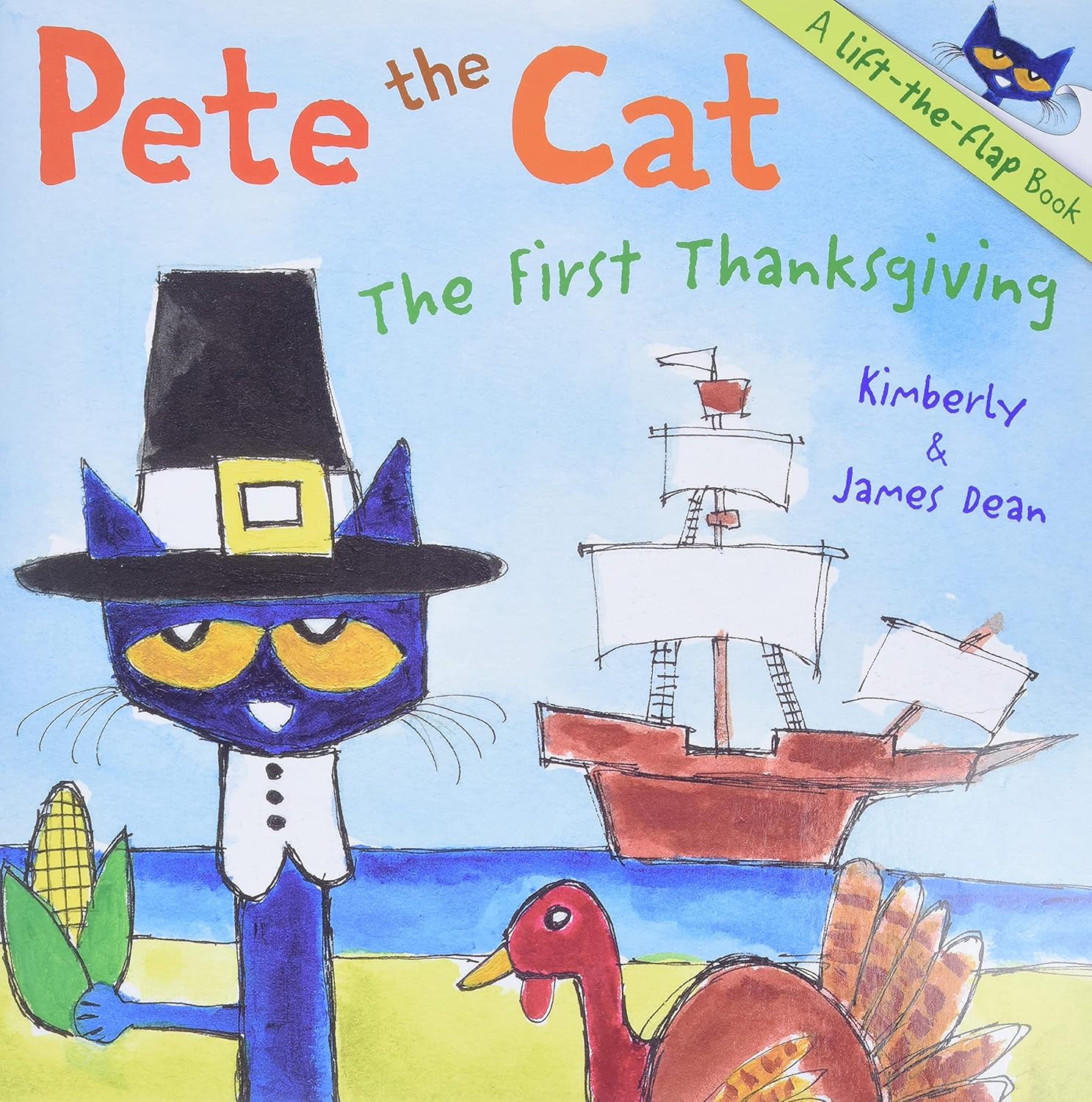 Pete the Cat: The First Thanksgiving: A Thanksgiving Lift-The-Flap Book for Kids
