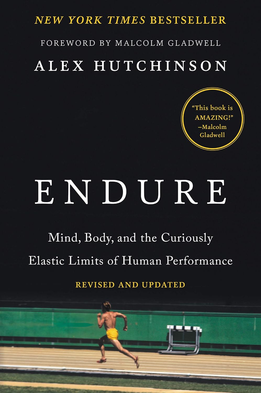 Endure: Mind, Body, and the Curiously Elastic Limits of Human Performance
