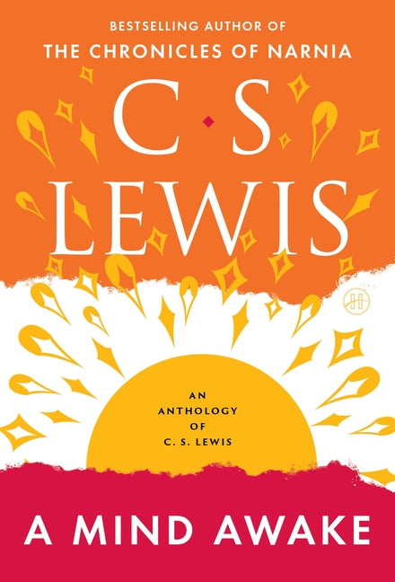 A Mind Awake: An Anthology of C. S. Lewis