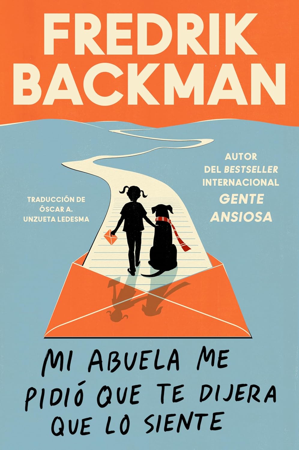 Mi Abuela Me Pidio Que Te Dijera Que Lo Siente: My Grandmother Asked Me to Tell You She's Sorry (Spanish Edition)