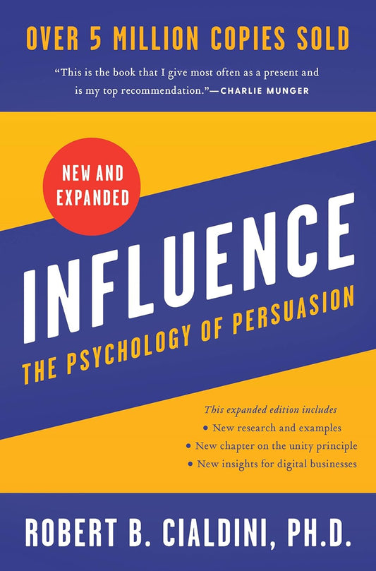 Influence: The Psychology of Persuasion (Expanded)