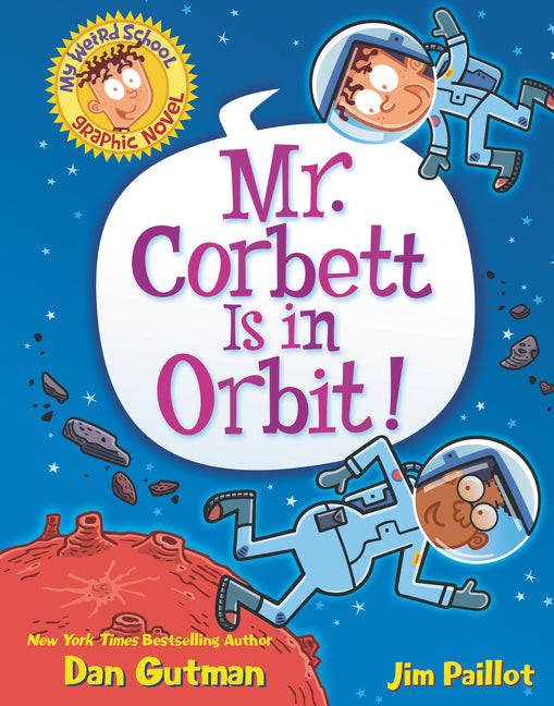 My Weird School Graphic Novel: Mr. Corbett Is in Orbit!: A Graphic Novel