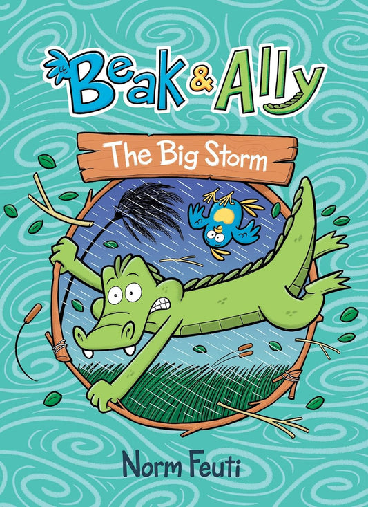Beak & Ally #3: The Big Storm: A Graphic Novel