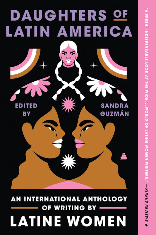 Daughters of Latin America An International Anthology of Writing by Latine Women